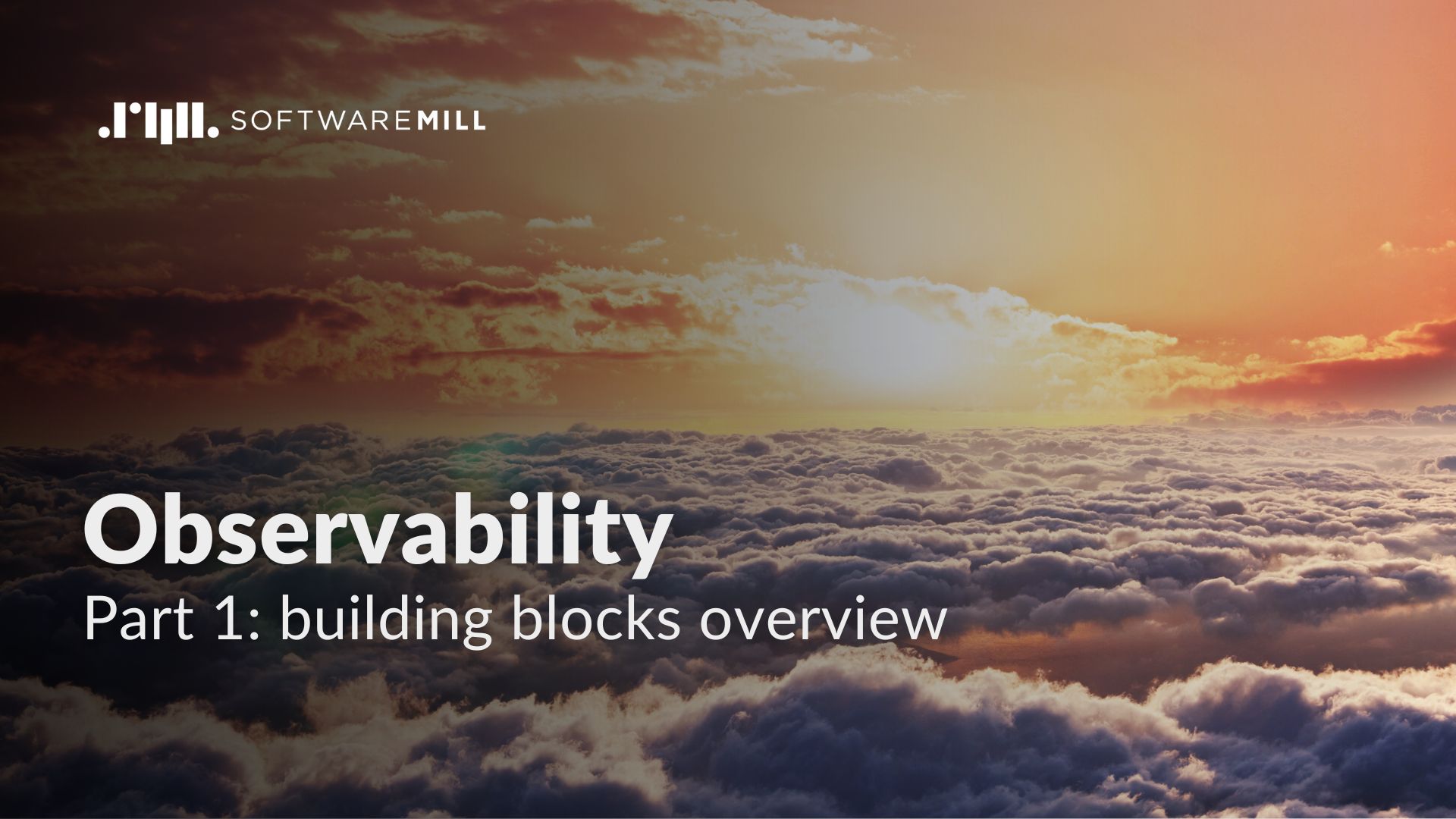 Observability part 1 - building blocks overview featured image