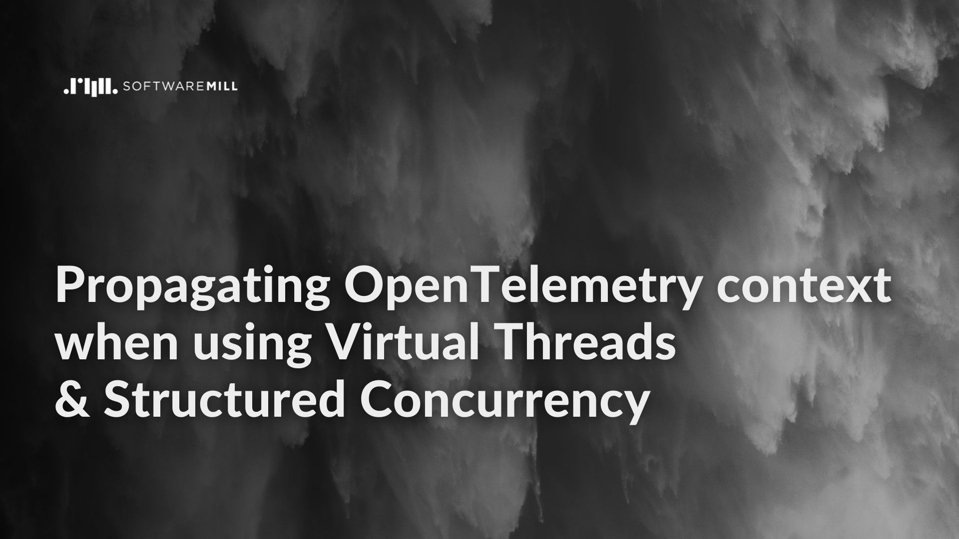Propagating OpenTelemetry context when using Virtual Threads & Structured Concurrency featured image