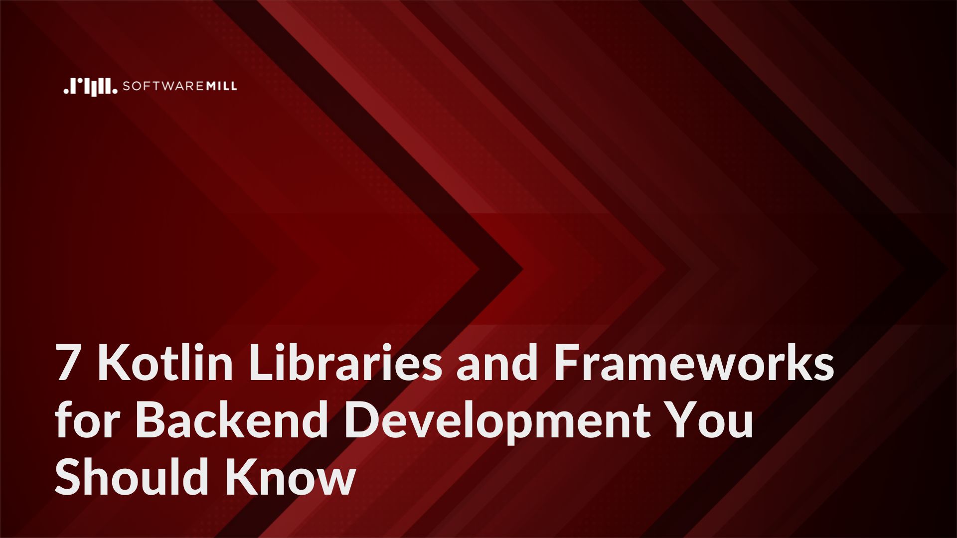 7 Kotlin Libraries and Frameworks for Backend Development You Should Know featured image