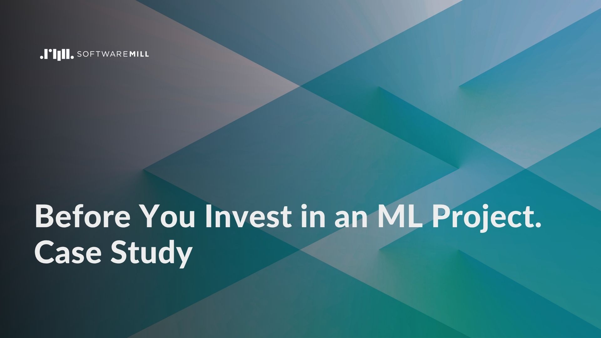 Before You Invest in an ML Project - Case Study featured image