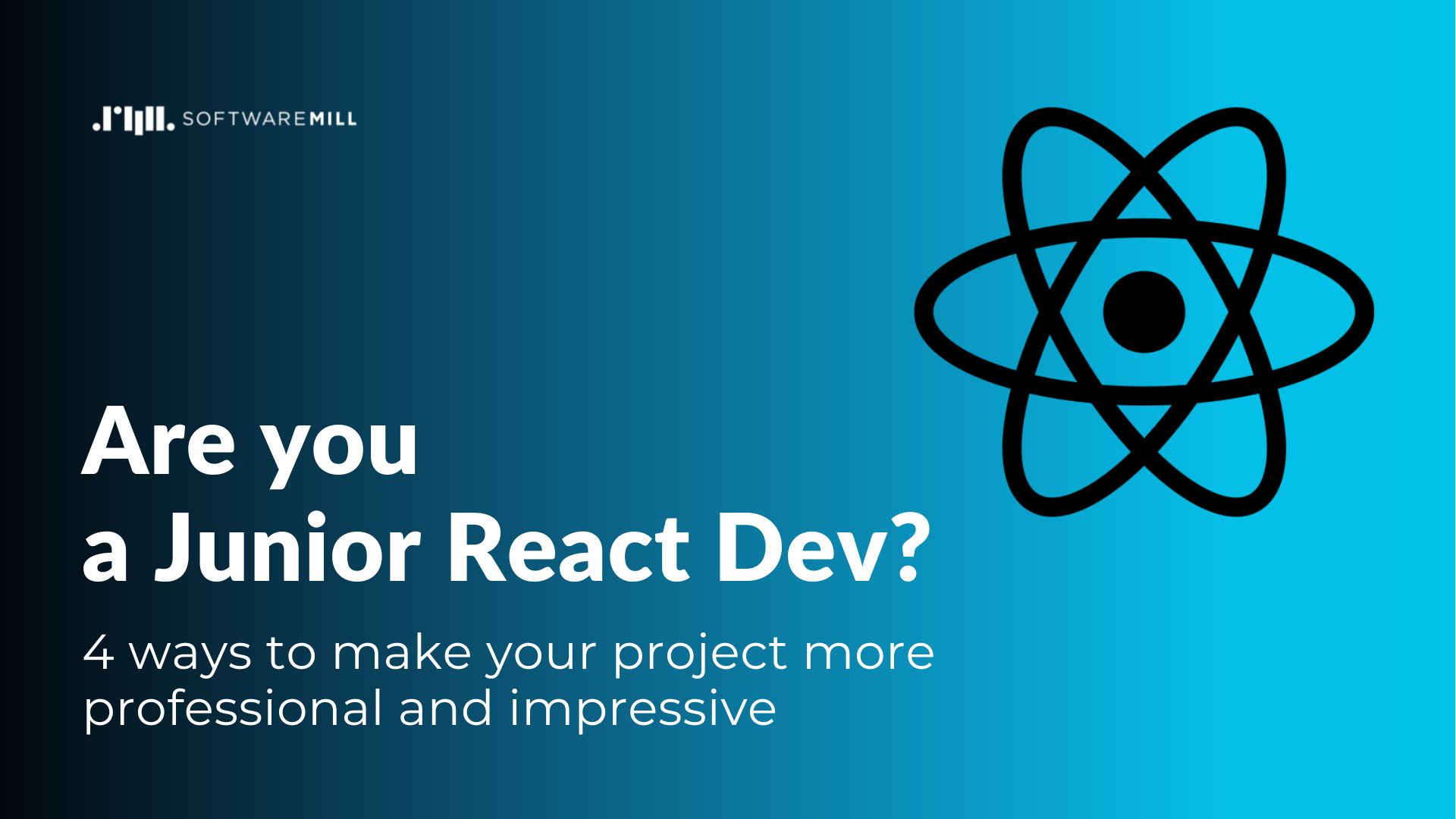 Are you a Junior React Dev? 4 ways to make your project more professional and impressive featured image