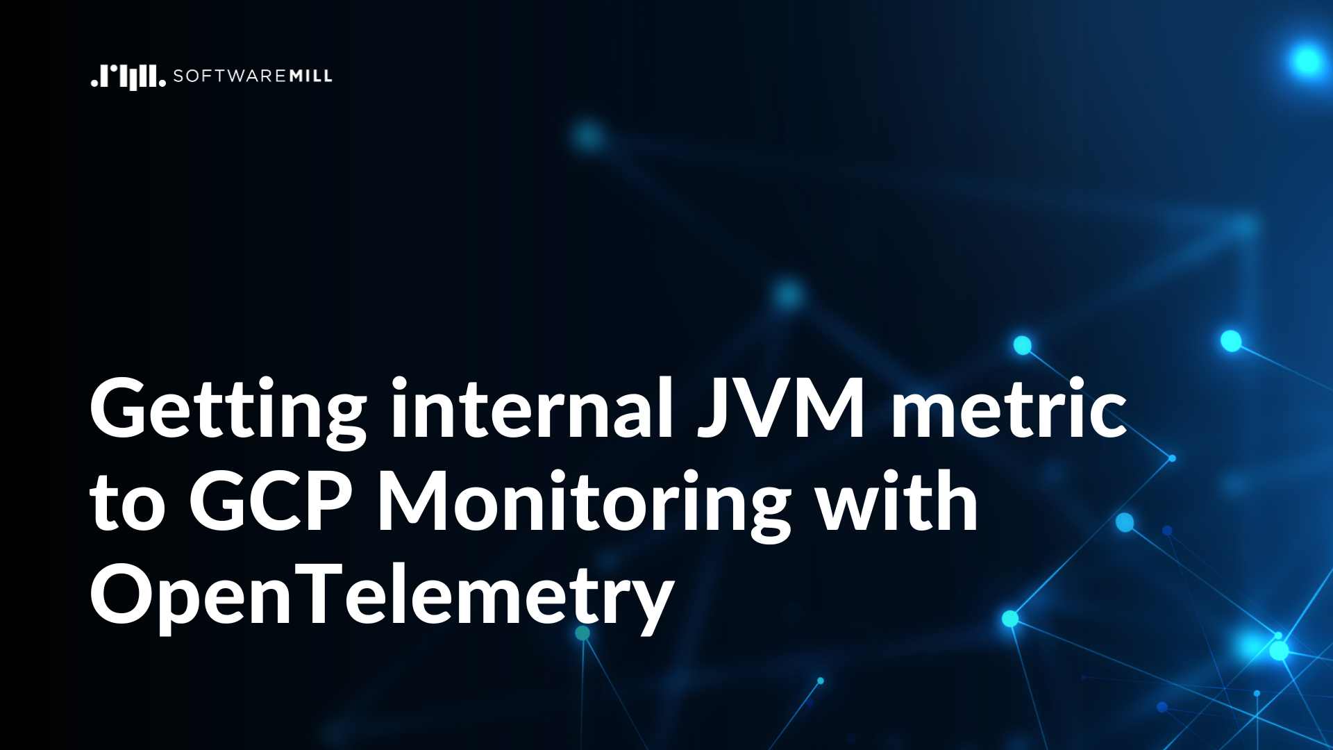 Getting internal JVM metric to GCP Monitoring with OpenTelemetry (and without writing the code) featured image