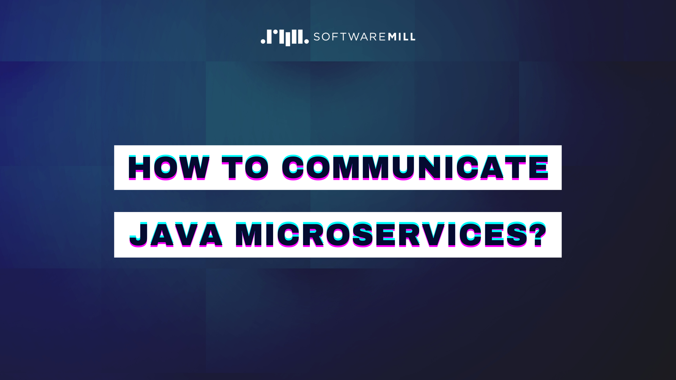 How to communicate Java microservices - cover image