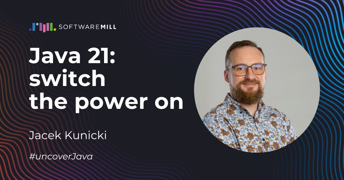 Java 21: switch the power on featured image