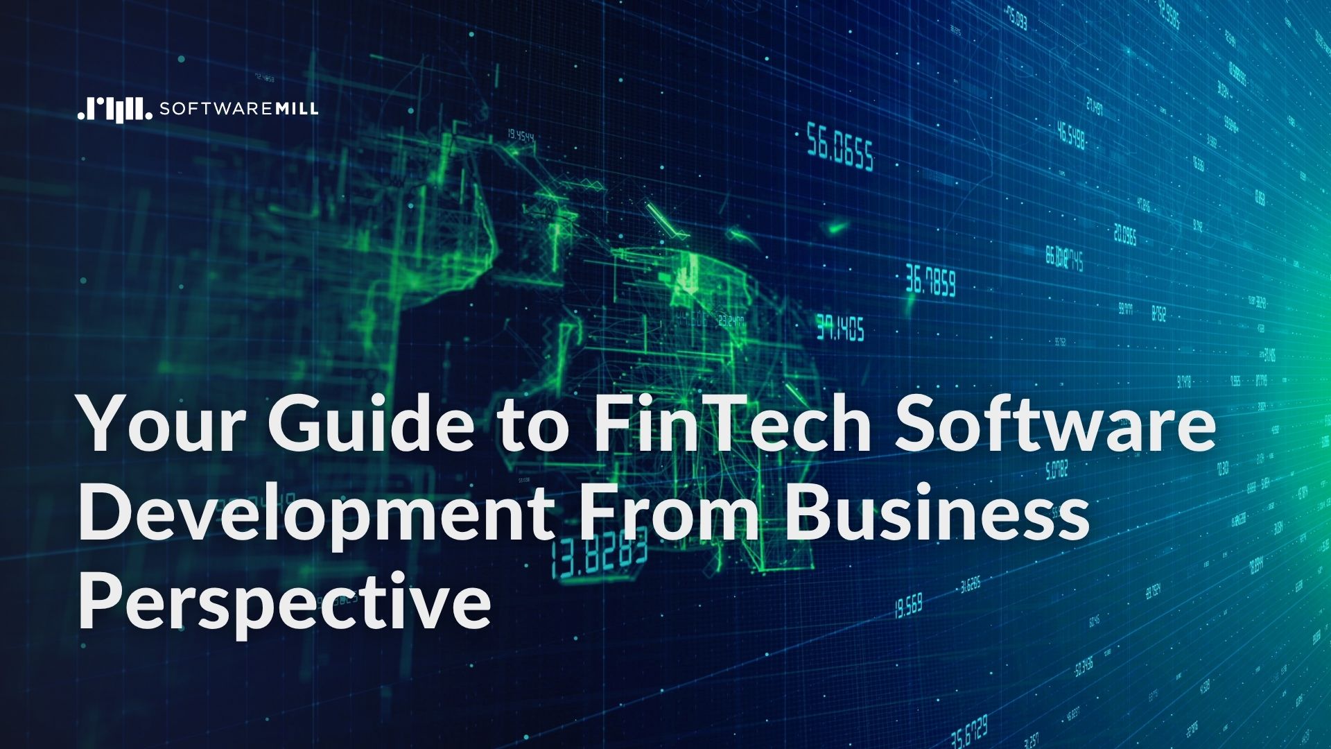 Your Guide to FinTech Software Development From Business Perspective featured image