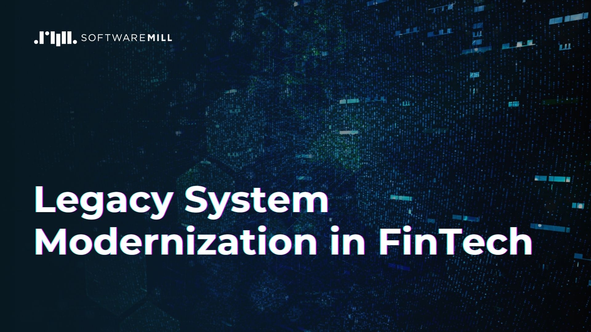 How to Approach Legacy System Modernization in FinTech? featured image