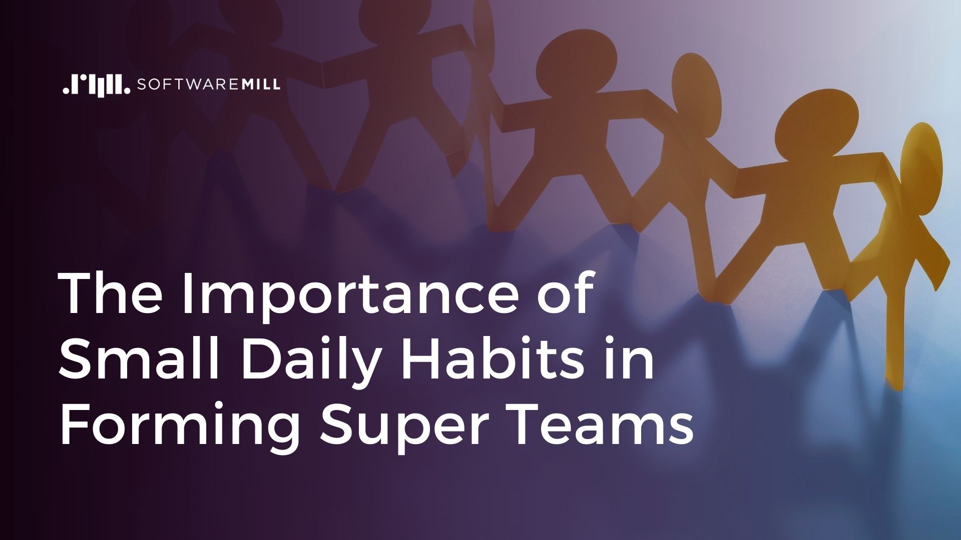 The Importance of Small Daily Habits in Forming Super Teams featured image