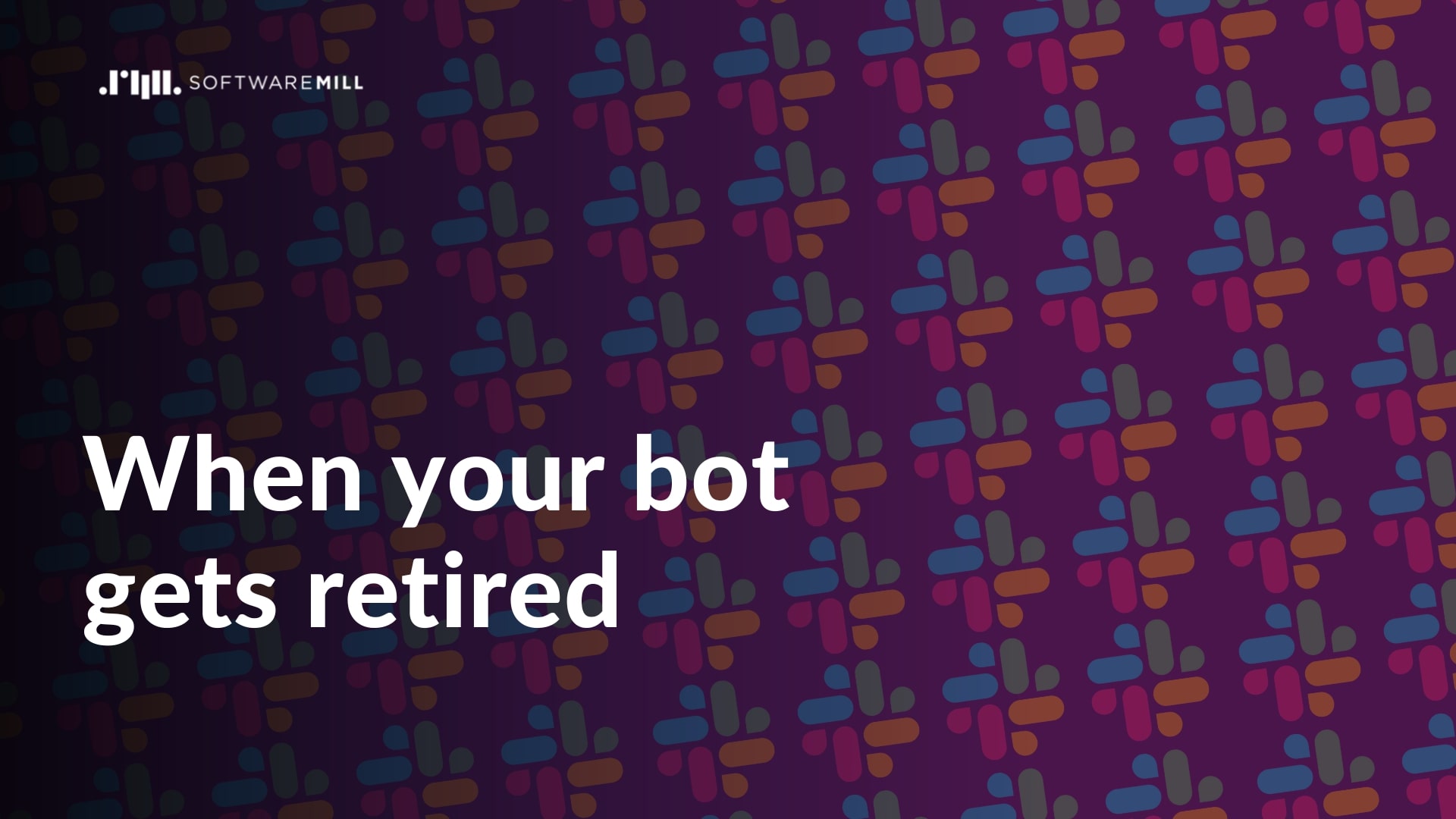 When your bot gets retired featured image